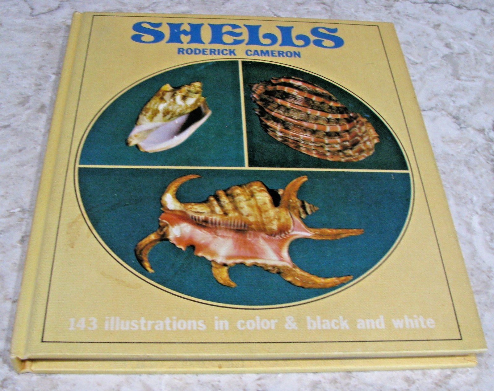 Shells by Roderick Cameron, octopus Books, 1972, 143 Illustrations, HB