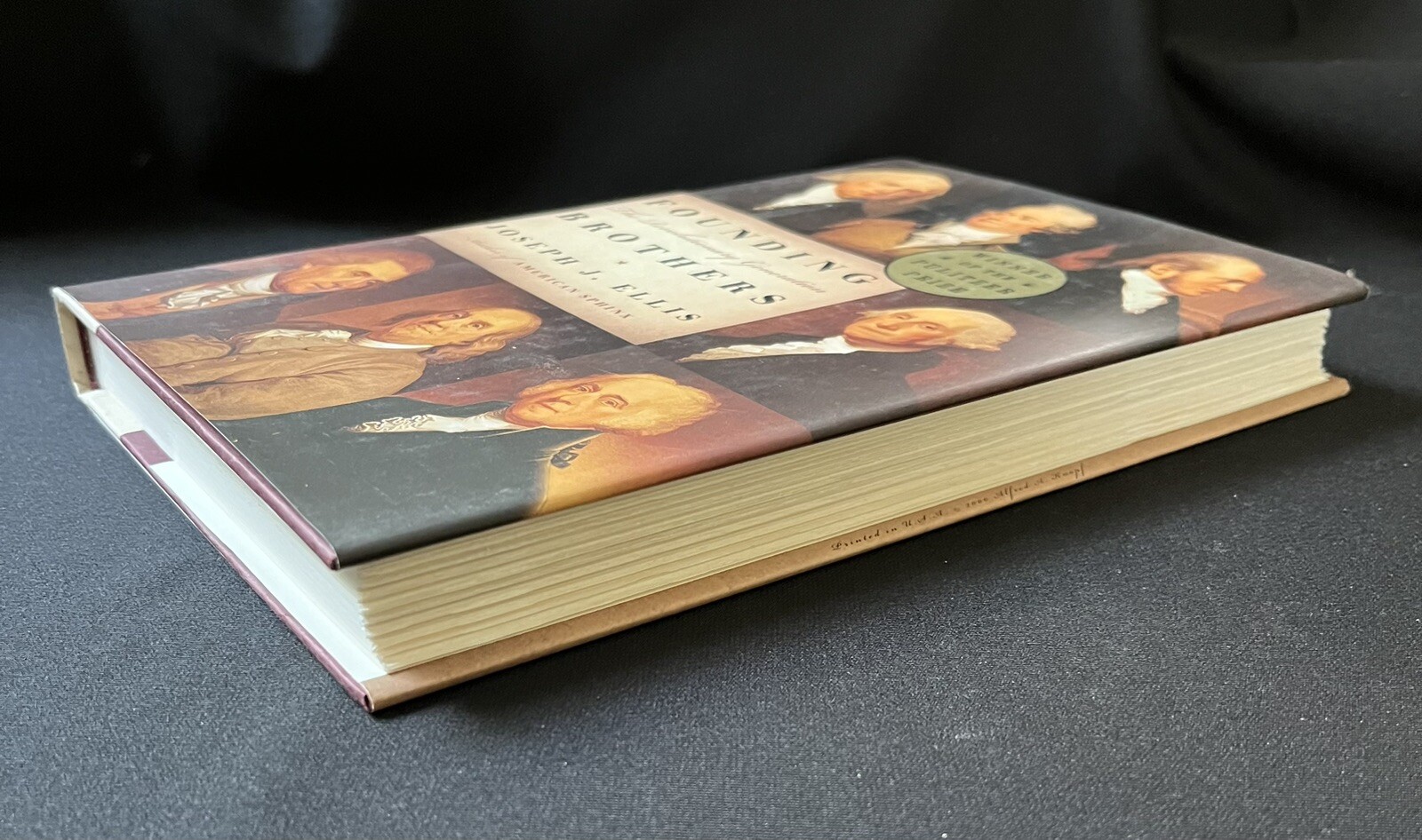 Founding Brothers : The Revolutionary Generation by Joseph J. Ellis—2000—HC DJ