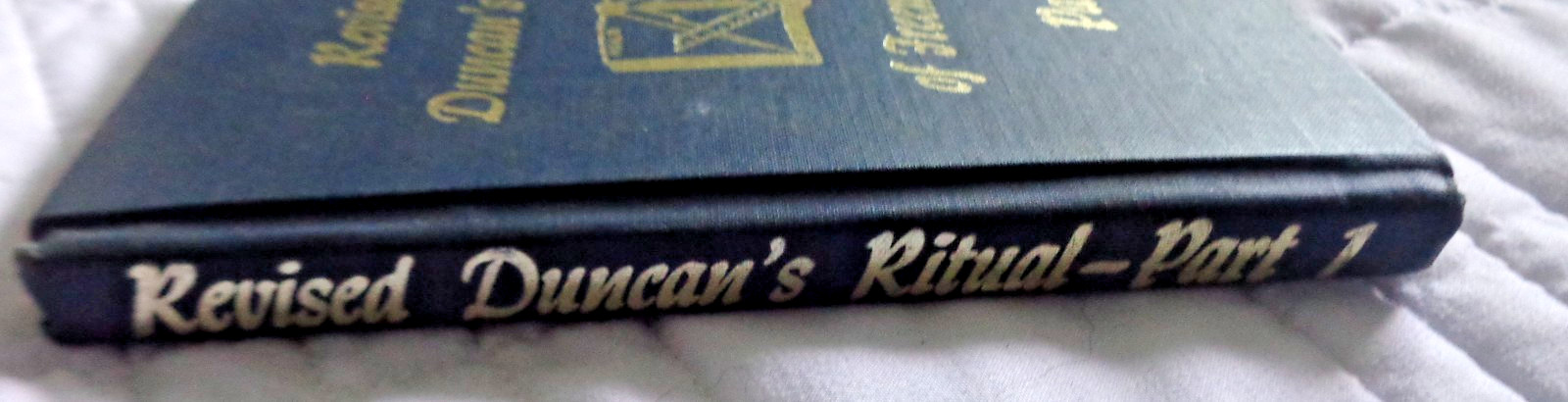 Vintage 1974 Revised Duncan’s Ritual Of Freemasonry Part 1 (Revised) Hardcover