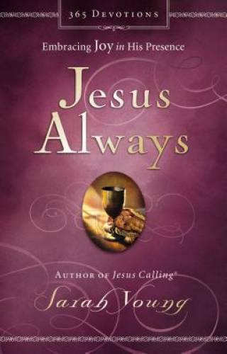 Jesus Always: Embracing Joy in His Presence – Hardcover – VERY GOOD