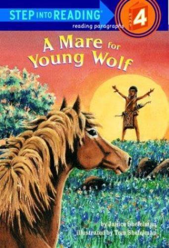 Step into Reading Ser.: Step 3: A Mare for Young Wolf by Tom Shefelman and Janic