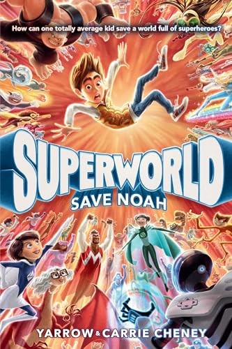 Superworld: Save Noah, Cheney, Carrie