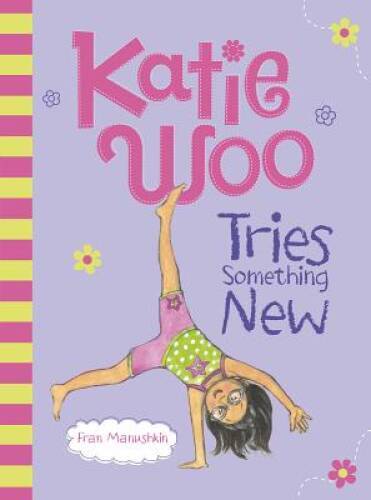 Katie Woo Tries Something New – Paperback By Manushkin, Fran – VERY GOOD