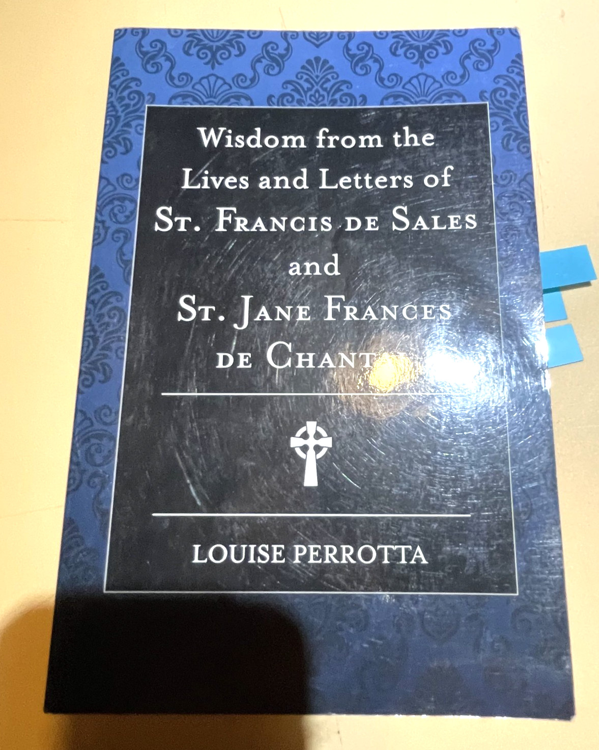 Wisdom from the Lives and Letters of St. Francis de Sales and St. Jane Franc…