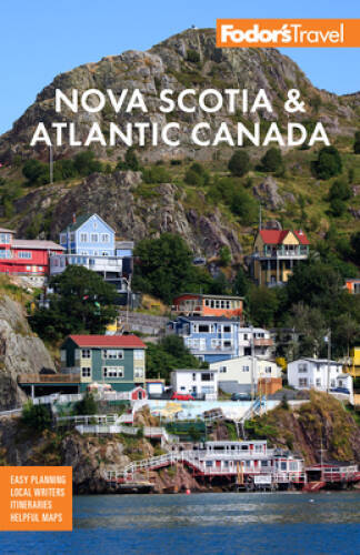 Fodors Nova Scotia Atlantic Canada: With New Brunswick, Prince Edward – GOOD