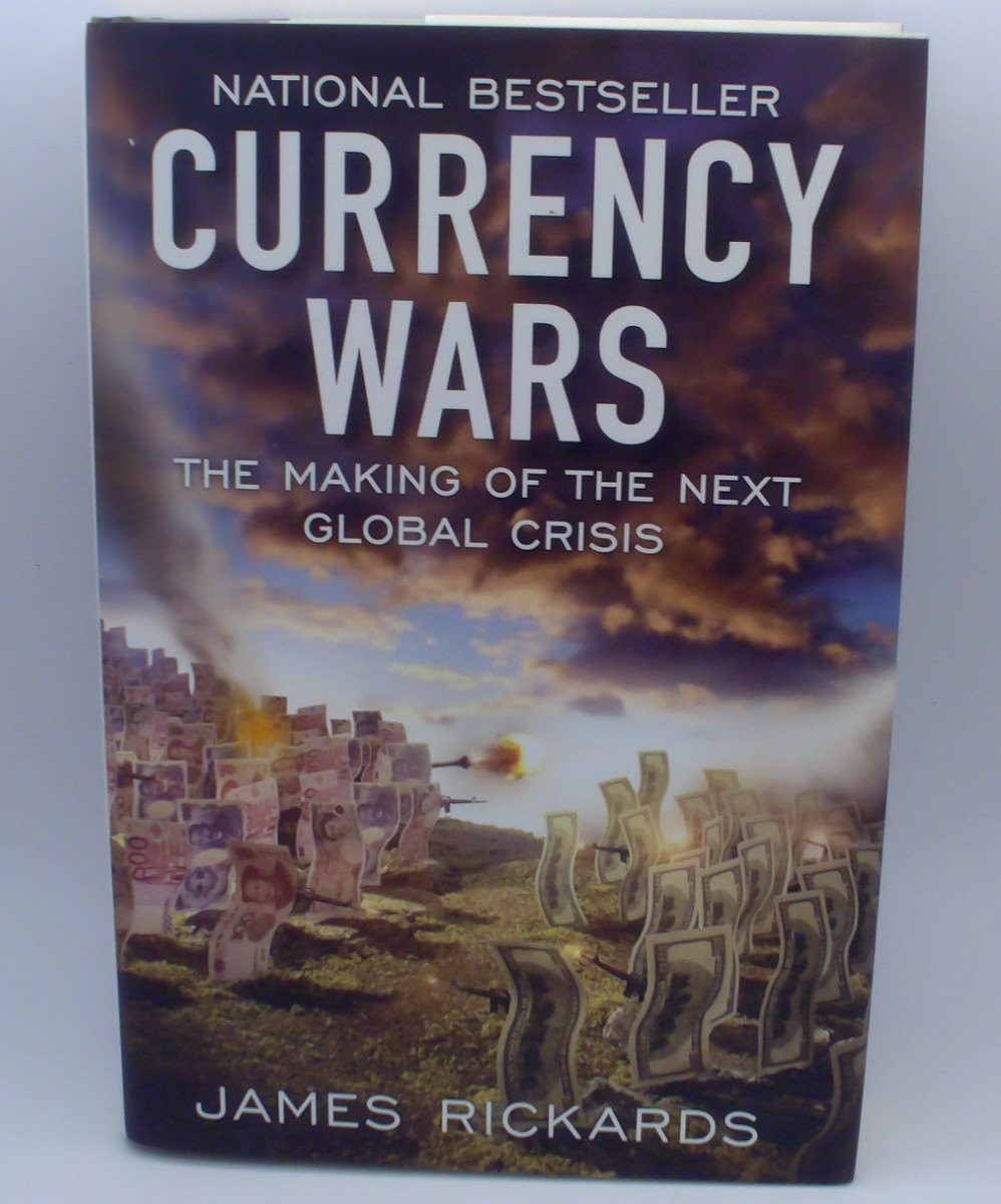 Currency Wars James Rickards 2011 Hardcover Global Economic Crisis Finance
