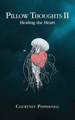 Pillow Thoughts II: Healing the Heart – Paperback – VERY GOOD