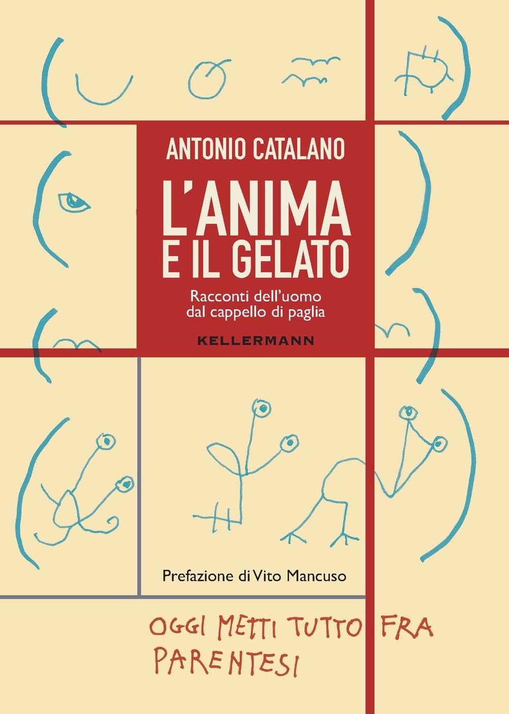 Antonio Catalan L’anima e il gelato. Racconti dell’uomo (Paperback) (UK IMPORT)