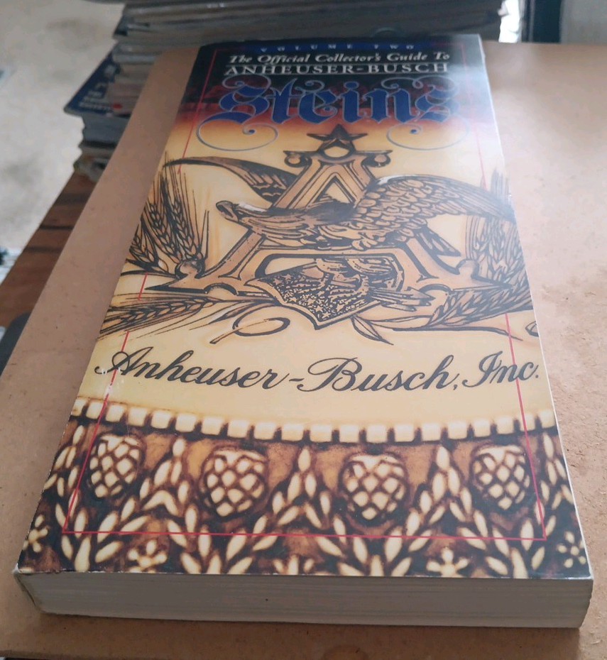The Official Collector’s Guide To Anhauser-busch Steins 340 Page Paperback Book