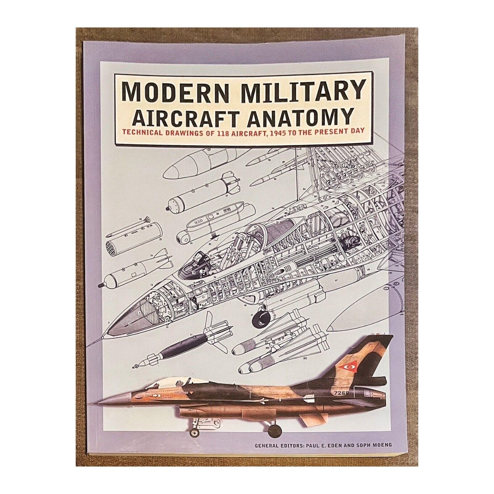 Modern Military Aircraft Anatomy: Technical Drawings of 118 Aircraft, 1945 t…