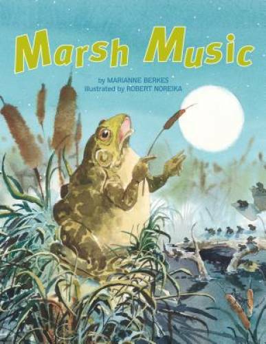 Marsh Music – Paperback By Berkes, Marianne – GOOD