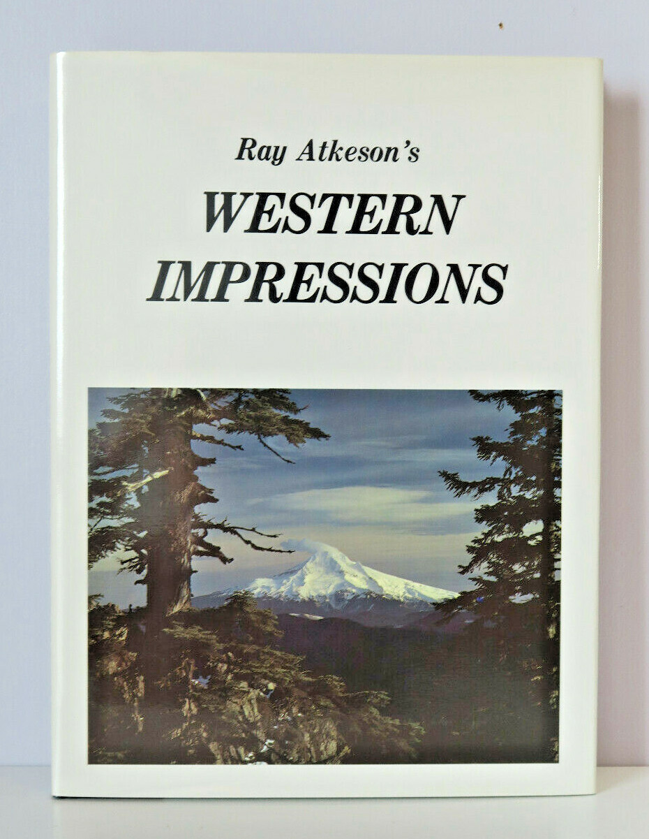 Ray ATKESON’S Western Impressions; SIGNED HC/DJ 1976 *Like New*