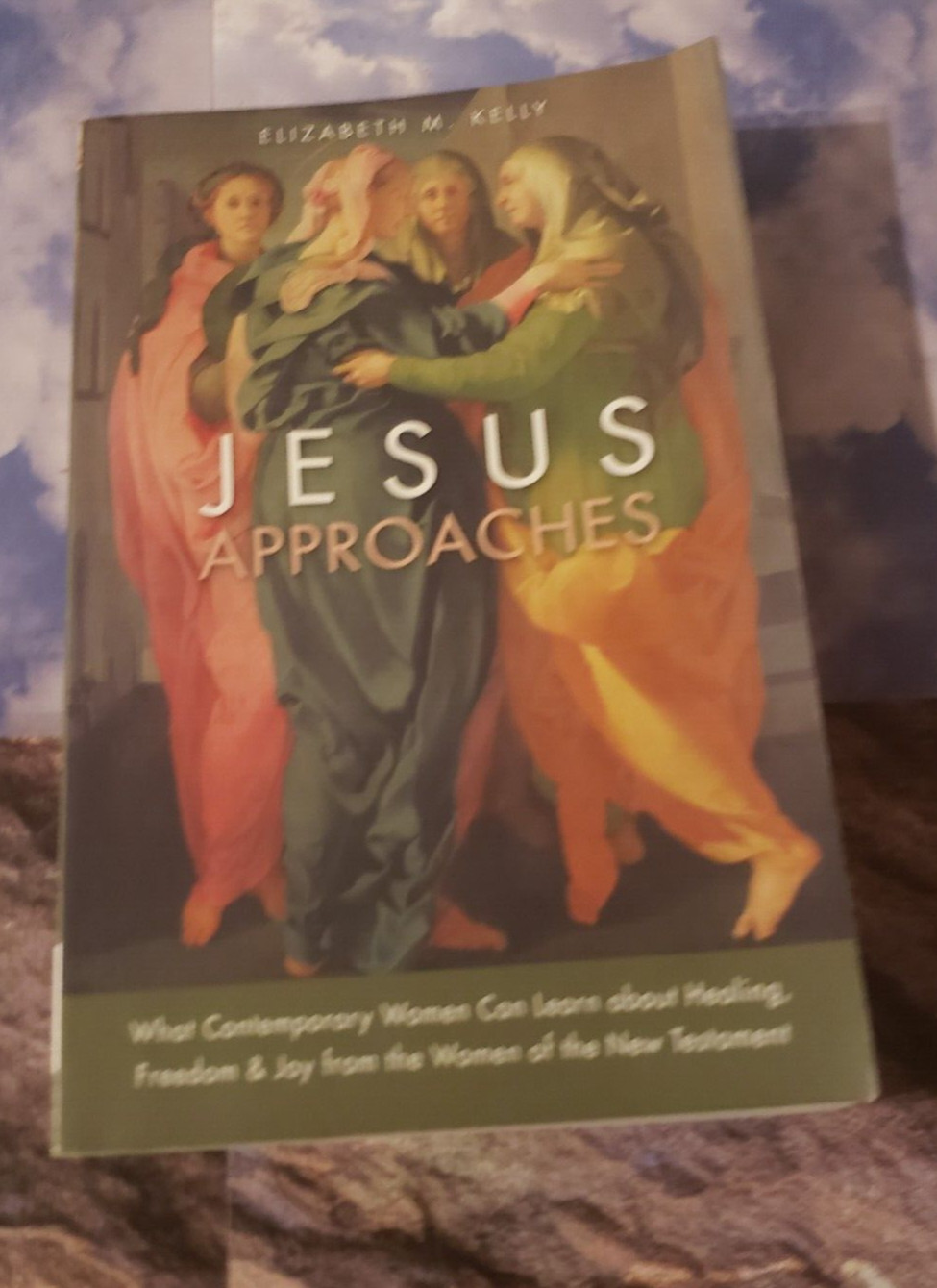 JESUS APPROACHES, ELIZABETH M. KELLY, TRADE PAPERBACK, 2017,