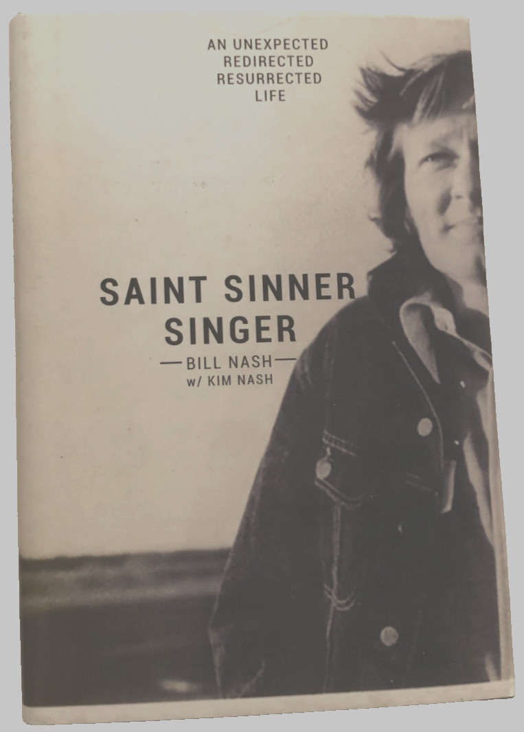 Signed Inscribed Bill Nash Saint Sinner Singer First Edition 2020 Hardback