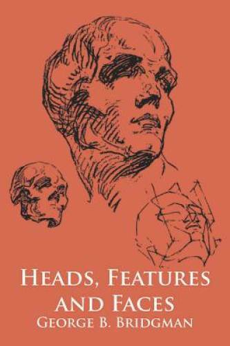 Heads, Features and Faces (Dover Anatomy for Artists) – Paperback – GOOD