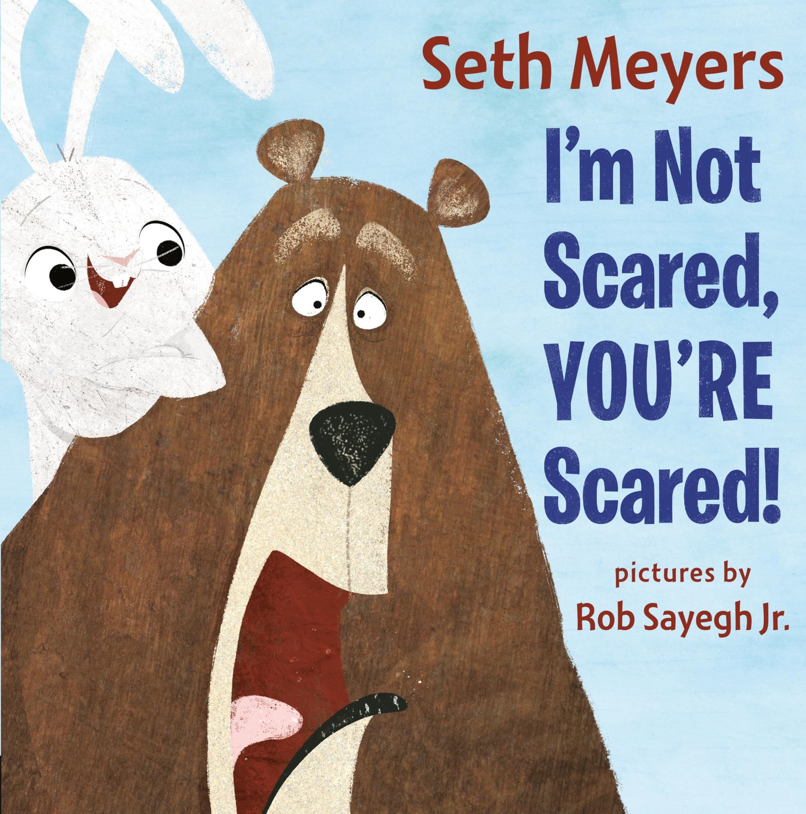 I’m Not Scared, You’re Scared – hardcover Meyers, Seth|Sayegh Jr., Rob