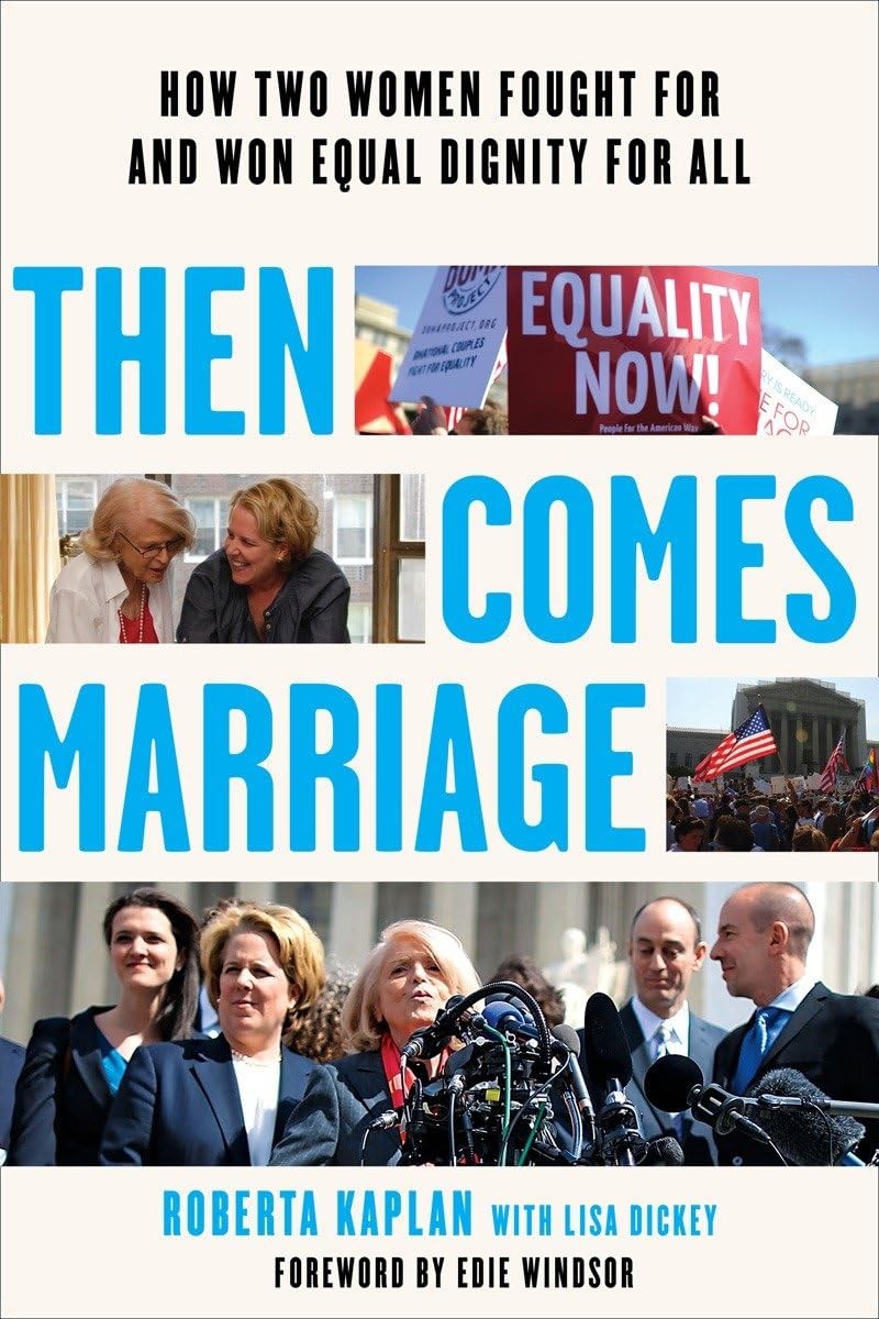 Then Comes Marriage: How Two Women Fought for and Won Equal Dignity for All, Kap