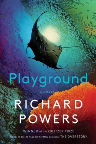 Playground: A Novel – Hardcover By Powers, Richard – GOOD