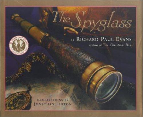 The Spyglass : A Book About Faith – 0689834667, Richard Paul Evans, hardcover