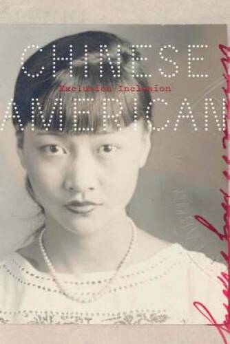 Chinese American: ExclusionInclusion – Paperback By Wei Tchen, John Kuo – GOOD
