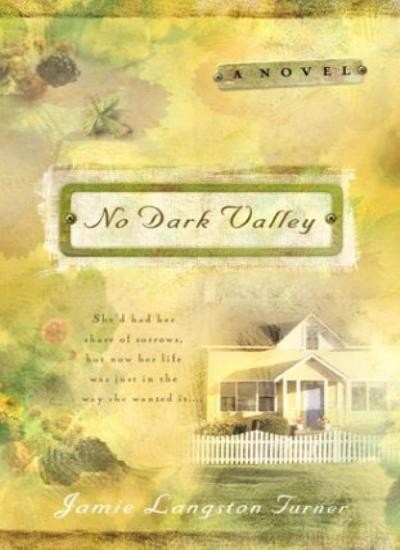 No Dark Valley By Turner, Jamie Langston Jamie Langston Turner,