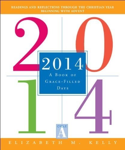 2014: A Book of Grace-Filled Days by Kelly, Elizabeth M., Acceptable Book