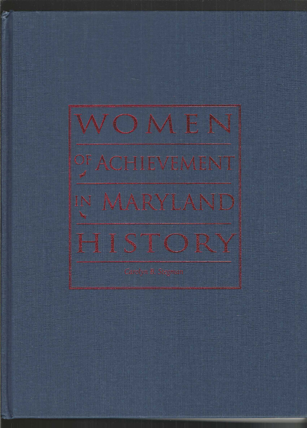 Women of Achievement in Maryland History HC/DJ 300+ Lives MD State 1600s to 2002