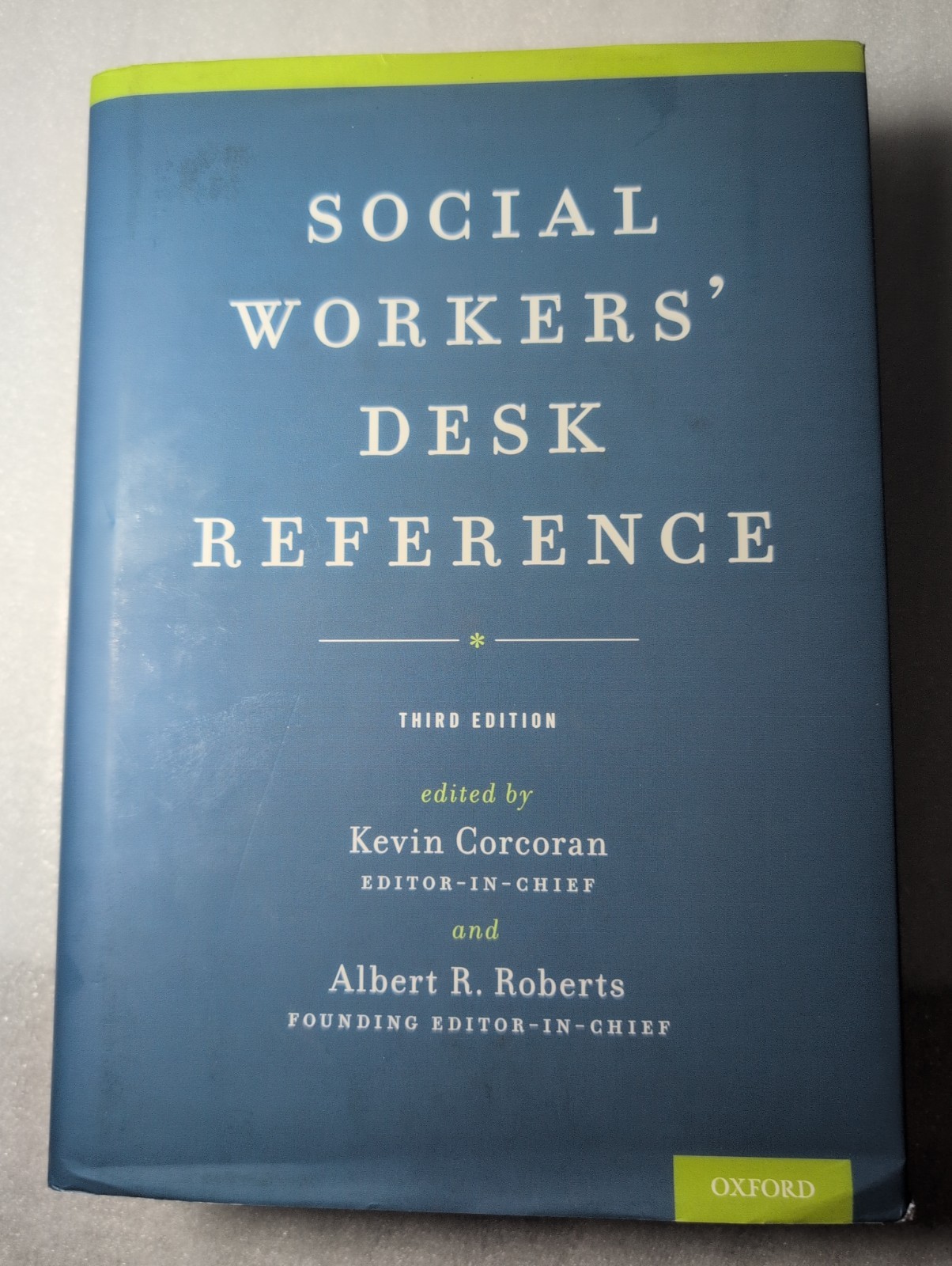 Social Workers’ Desk Reference by Kevin Corcoran3rd edition Hardcover