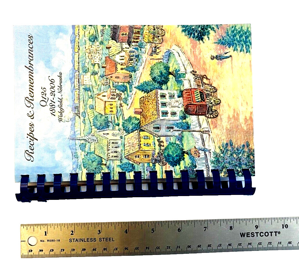 Recipes & Remembrances Q125 1881-2006 Wakefield Nebraska Morris Press Cookbooks