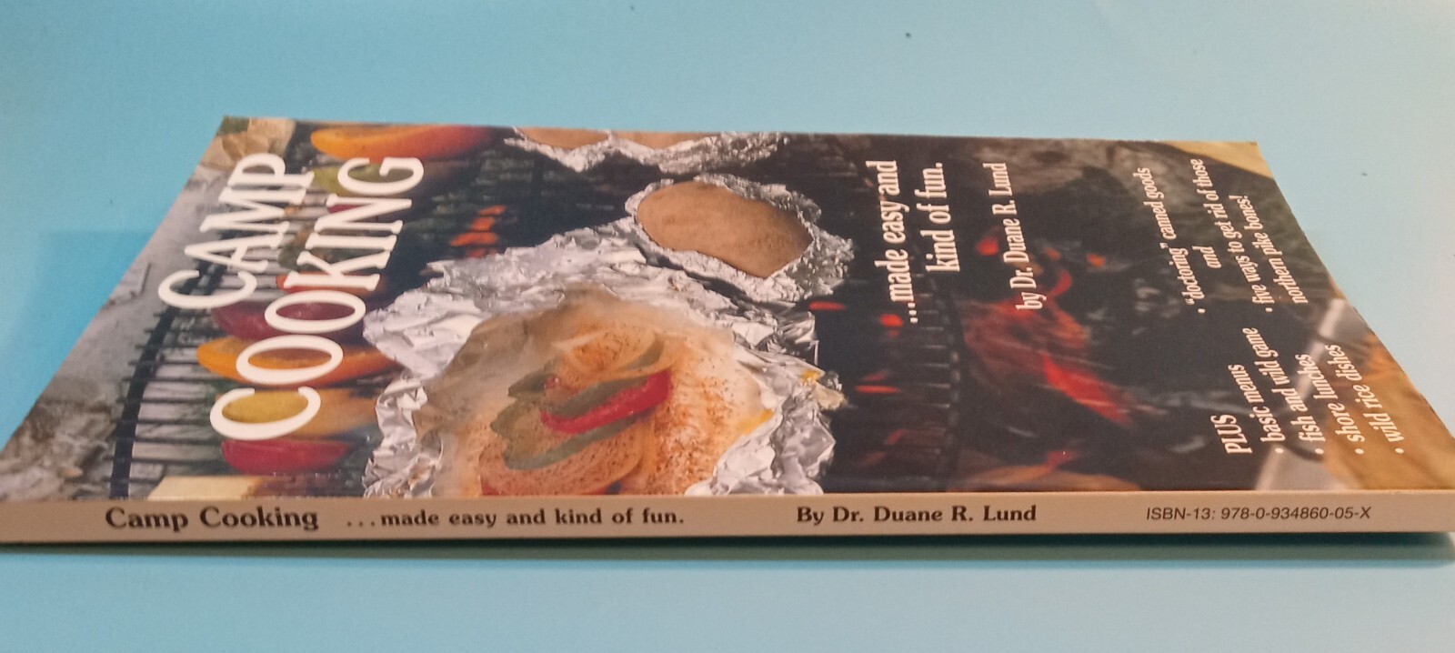 Camp Cooking Cookbook. 2005 Edition. 92 Pages. Dr. Duane R. Lundt