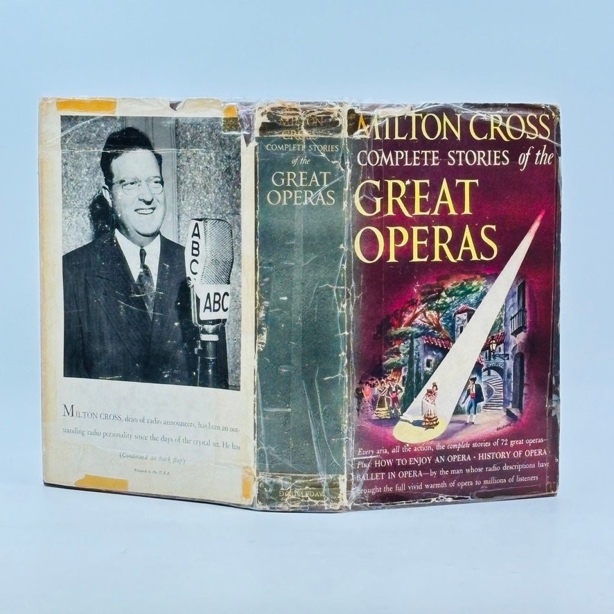 Complete Stories of the Great Operas Milton Cross 1948 First Edition