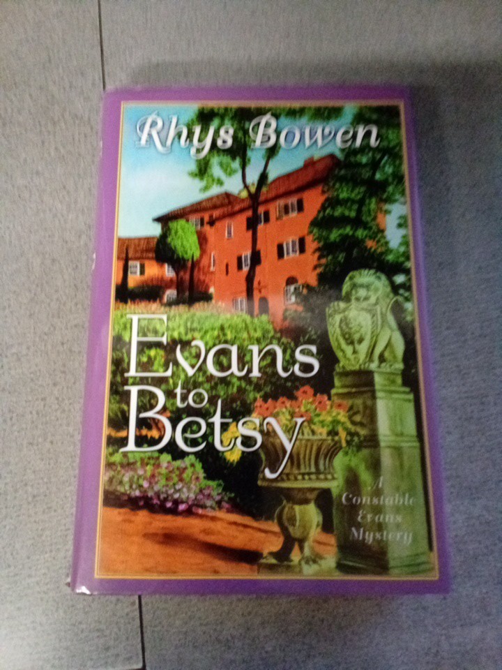 Constable Evans Mysteries Ser.: Evans to Betsy by Rhys Bowen (2002,…