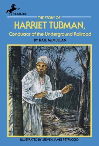 The Story of Harriet Tubman: Conductor – paperback, Kate McMullan, 9780440404002