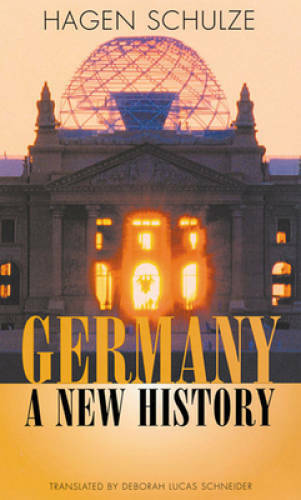 Germany: A New History – Paperback By Schulze, Hagen – GOOD