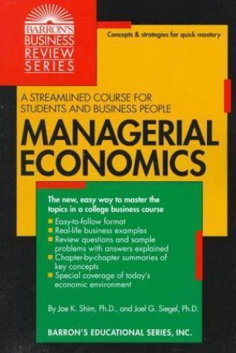 Managerial Economics (Barron’s Business Review Series) by