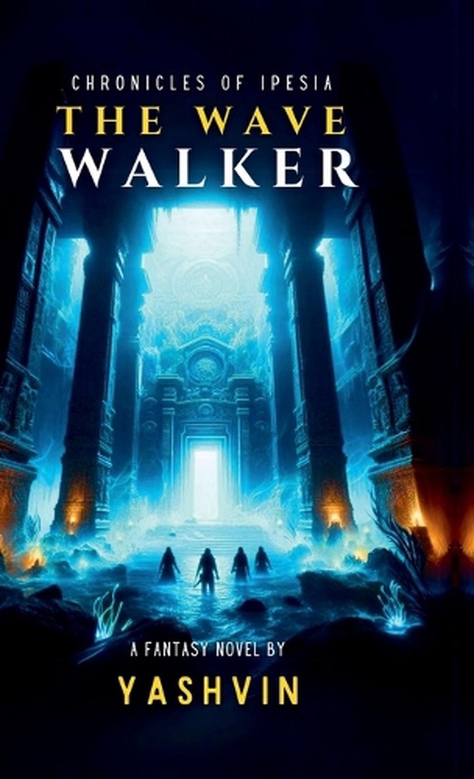 Chronicles of Ipesia: The Wave Walker by Yashvin Hardcover Book