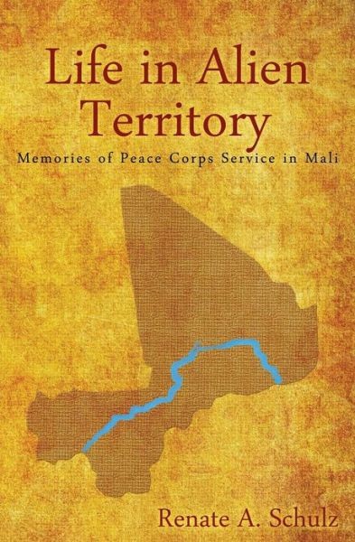 Life In Alien Territory: Memories Of Peace Corps Service In Mali
