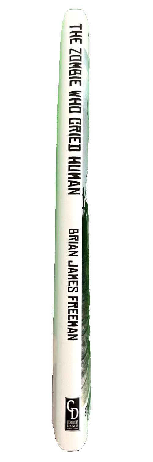 SIGNED Brian James Freeman “The Zombie Who Cried Human” 1st/1st