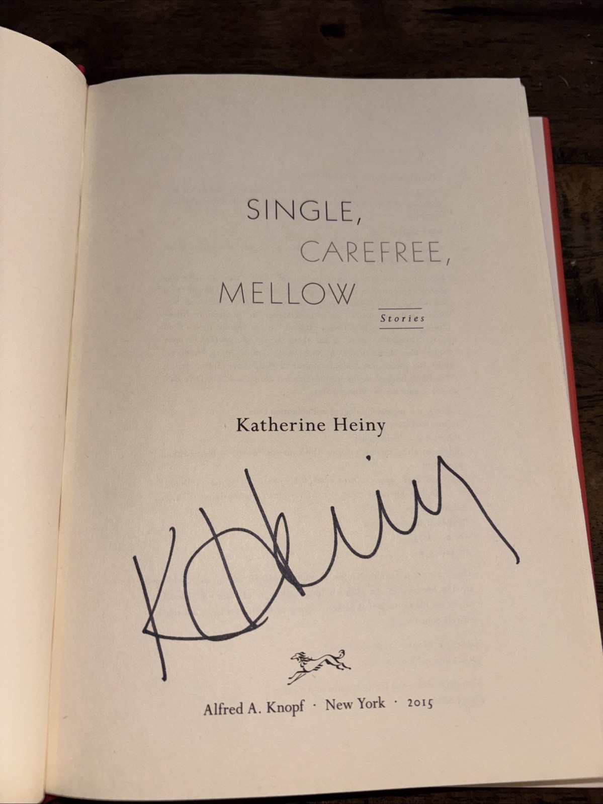 Single, Carefree, Mellow : Stories by Katherine Heiny (2015, Hardcover) Signed