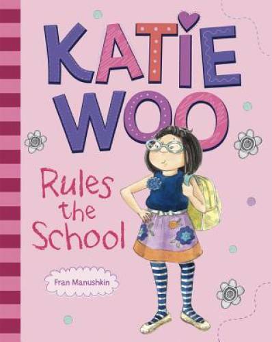 Katie Woo Rules the School – Paperback By Manushkin, Fran – GOOD