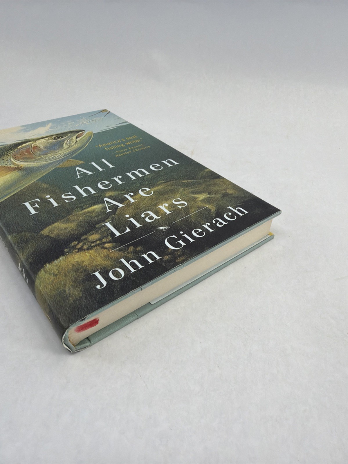 All Fishermen Are Liars Hardcover John Gierach