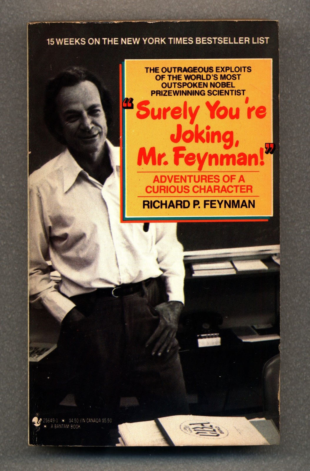 “Surely You’re Joking Mr. Feynman” – Richard P. Feynman – Bantam 1986 mmpb