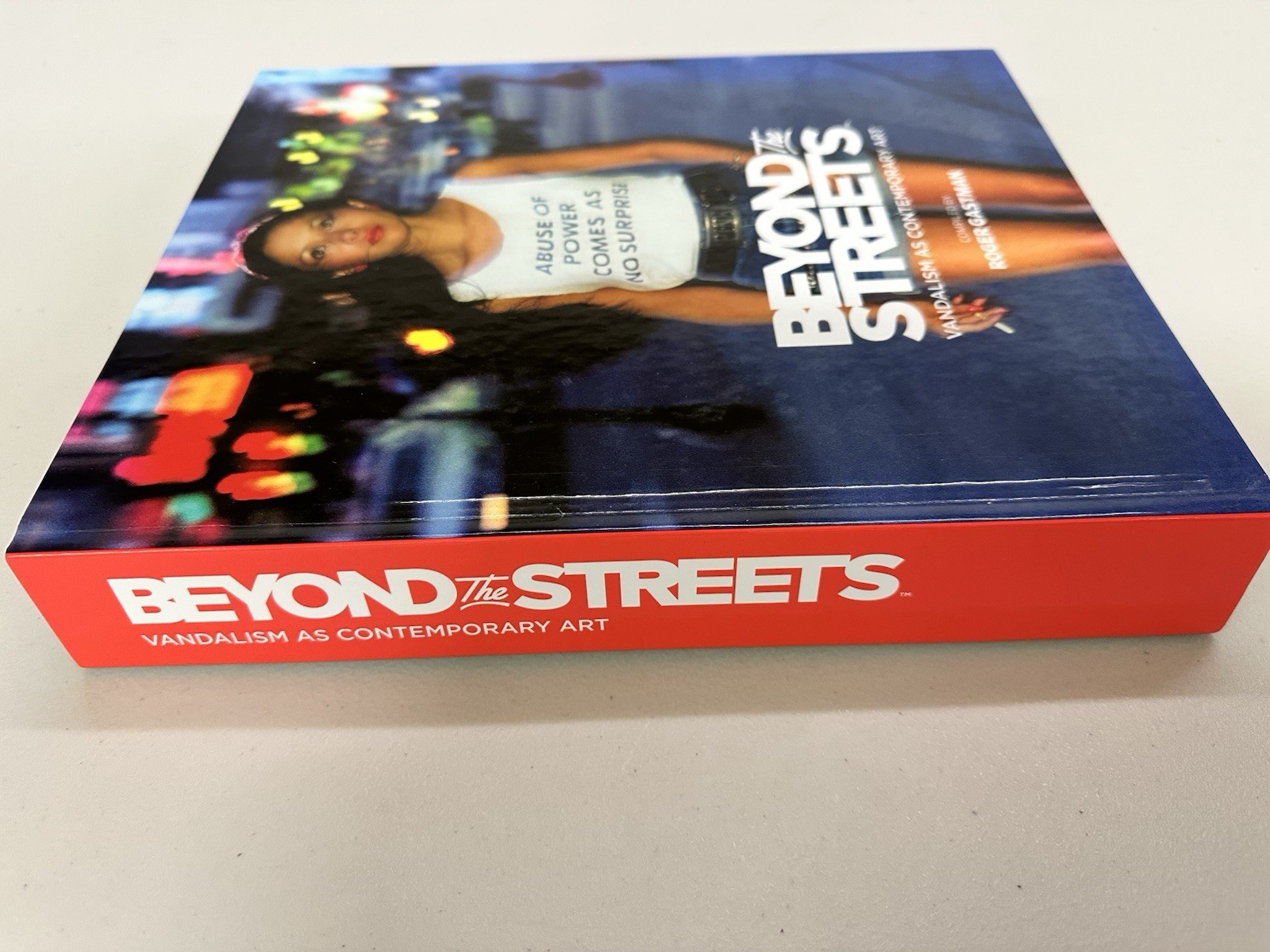 Beyond The Streets: Vandalism as Contemporary Art Hardcover Roger Gastman VG!