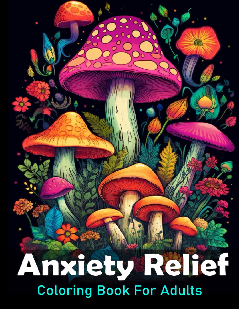 Anxiety Relief Coloring Book for Adults: Large Print Adult Colouring Book with F