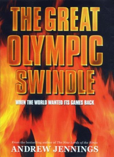 Great Olympic Swindle By Andrew Jennings