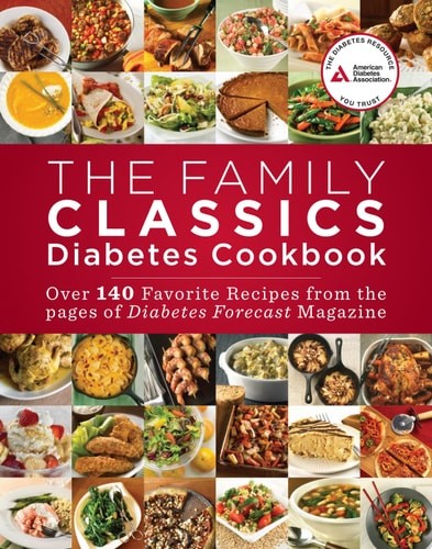 The Family Classics Diabetes Cookbook: Over 140 Favorite Recipes from the Pages
