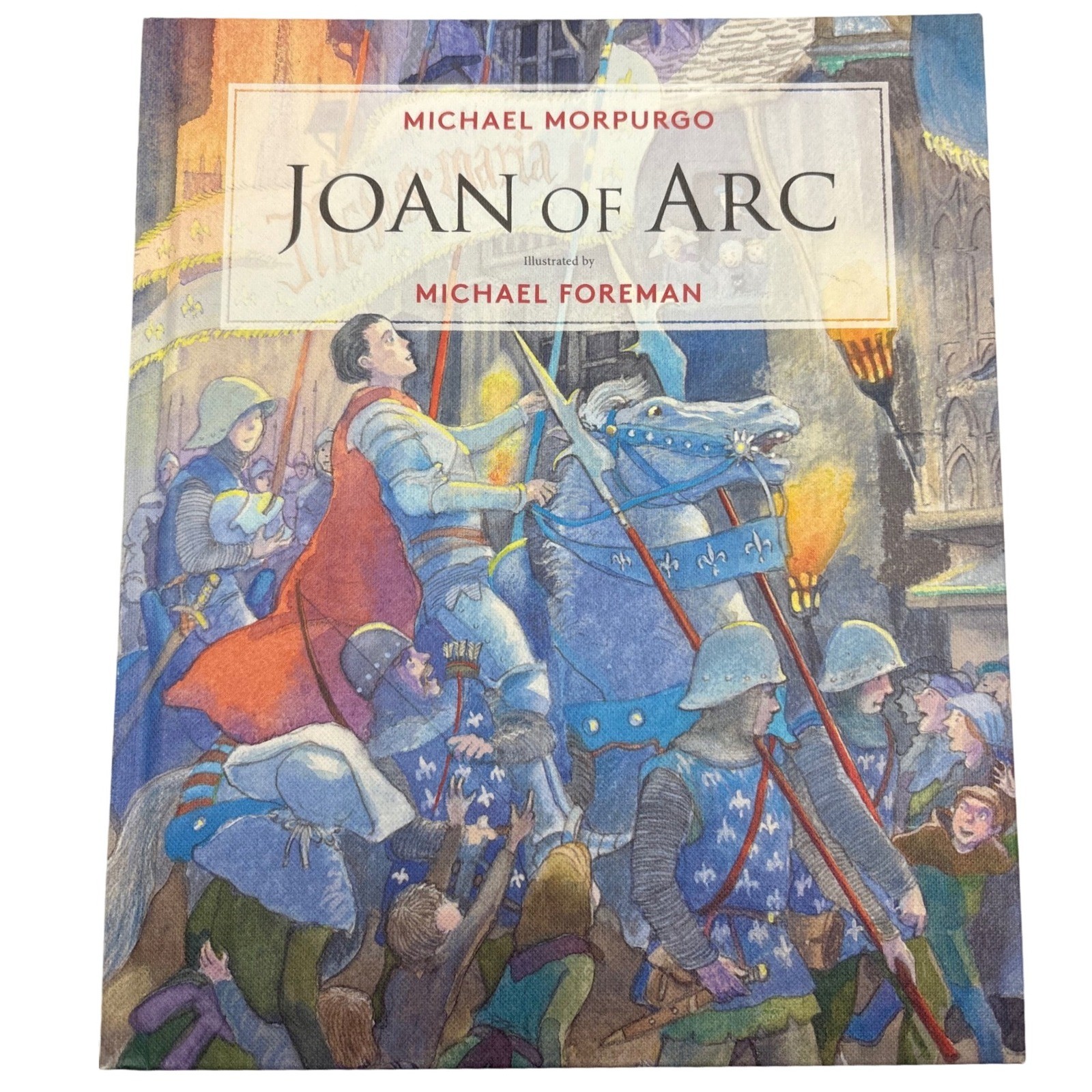 Joan of Arc by Michael Morpurgo & Michael Foreman Children’s Illustrated Book