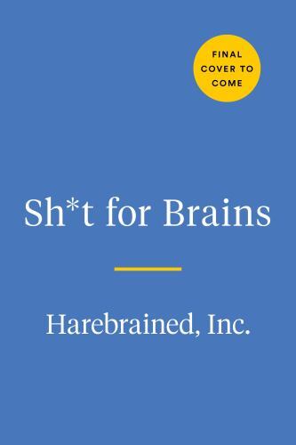 Sh*t for Brains: Trivia You Can’t Unknow by Harebrained Inc