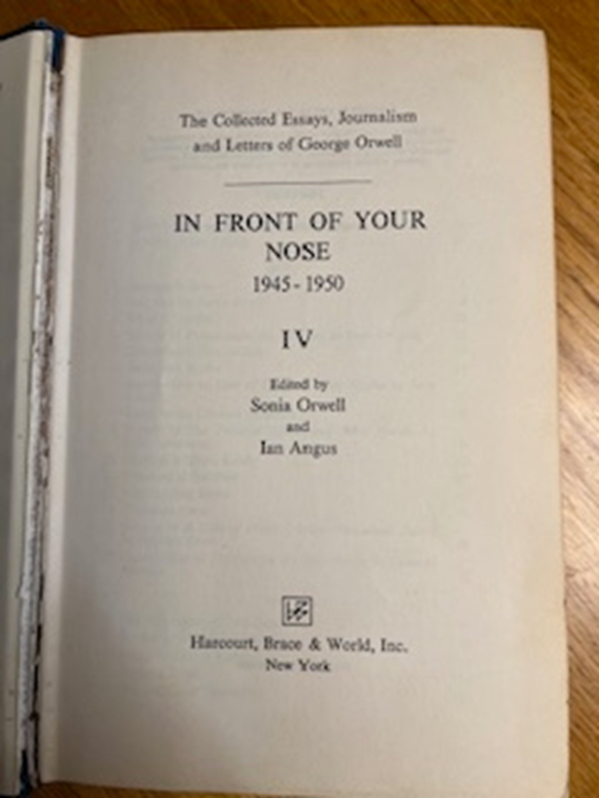 IN FRONT OF YOUR NOSE, 1945-1950 (FIRST EDITIO) COLLECTED WORKS OF ORWELL, V.4
