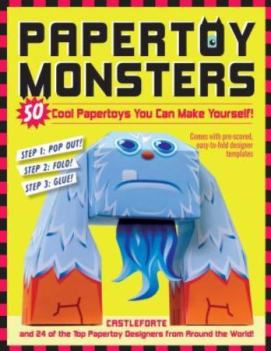 Papertoy Monsters: 50 Cool Papertoys You Can Make Yourself! – Paperback – GOOD